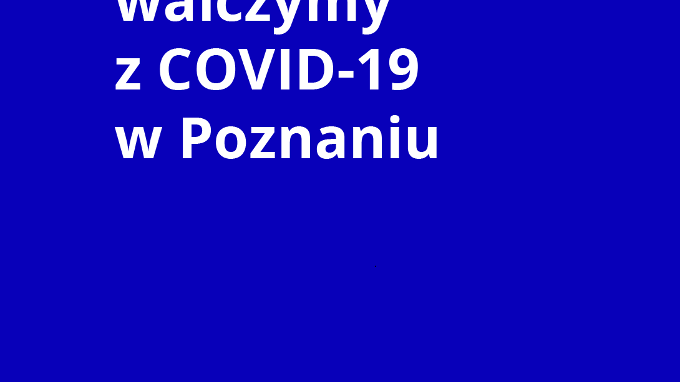 Grafika: na granatowym tle napis: wspólnie walczymy z COVID-19 w Poznaniu