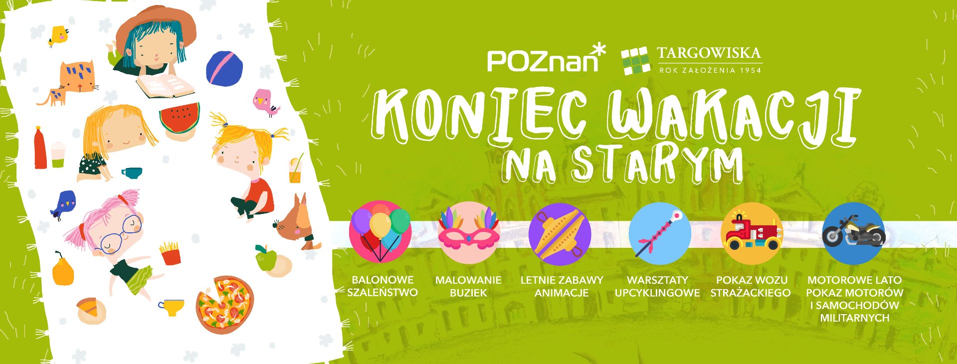 Grafika przedstawia obrazki dzieci, zwierząt i różnych smakołyków, jak pizza czy arbuz. Obok znajduje się napis "Koniec wakacji na Starym", logo Miasta Poznania i spółki Targowiska oraz ikonki przedstawiające czekające atrakcje, np. balony, motocykl czy wóz strażacki. - grafika rozmowy