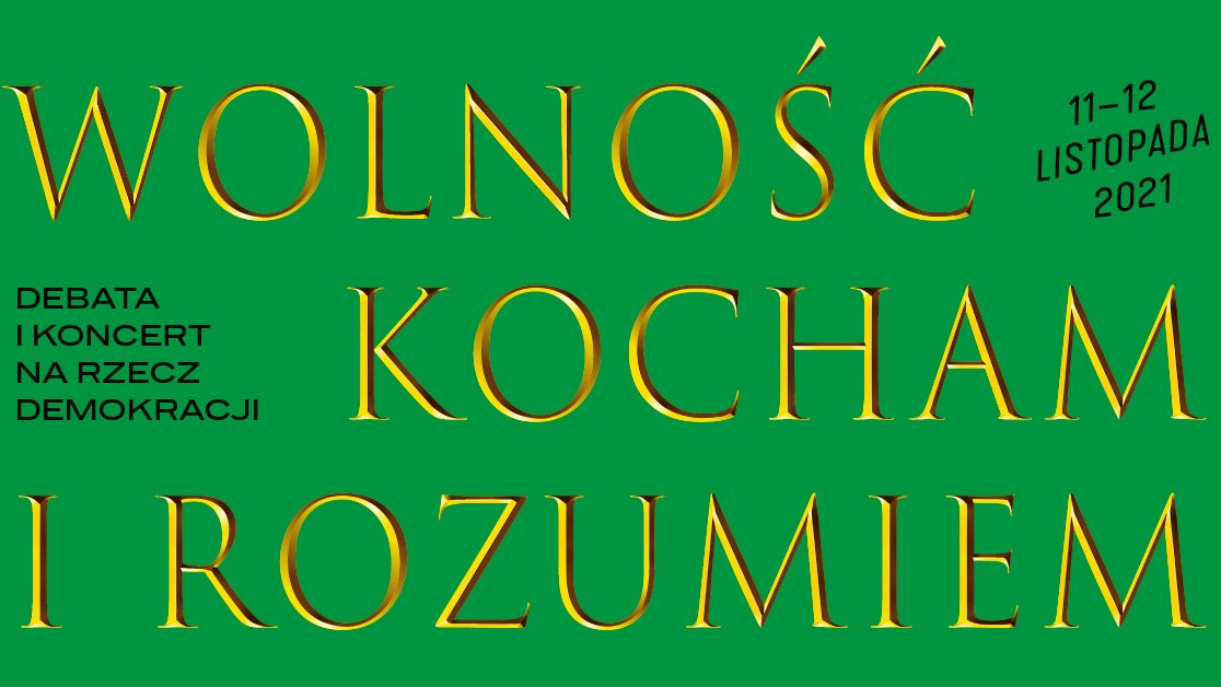 Grafika: zielona plansza z napisem: wolność kocham i rozumiem