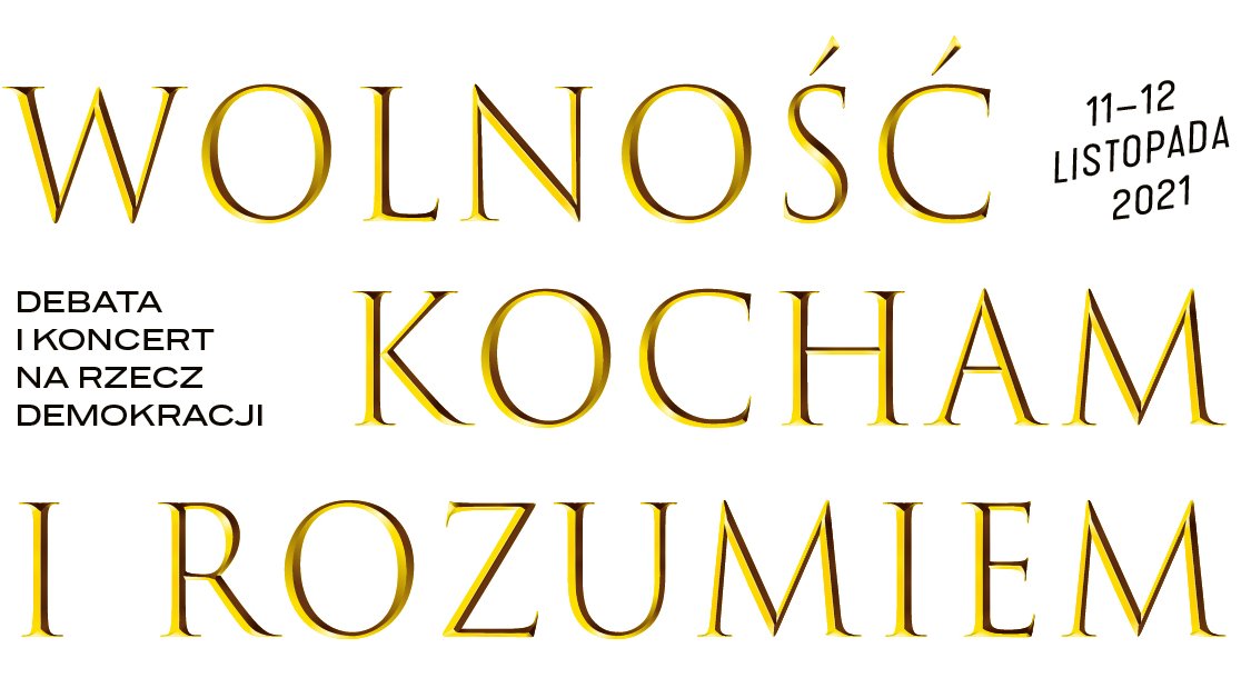 Grafika: biała plansza z napisem: wolność kocham i rozumiem