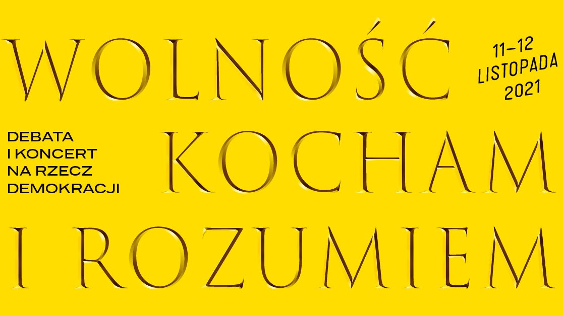 Grafika: żółta plansza z napisem: wolność kocham i rozumiem