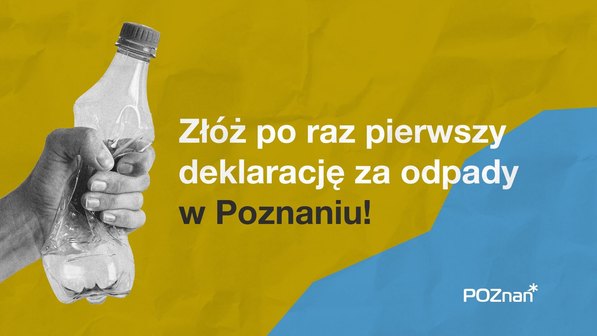 Grafika przedstawia zdjęcie ręki zgniatającej butelkę oraz zachętę do złożenia deklaracji.