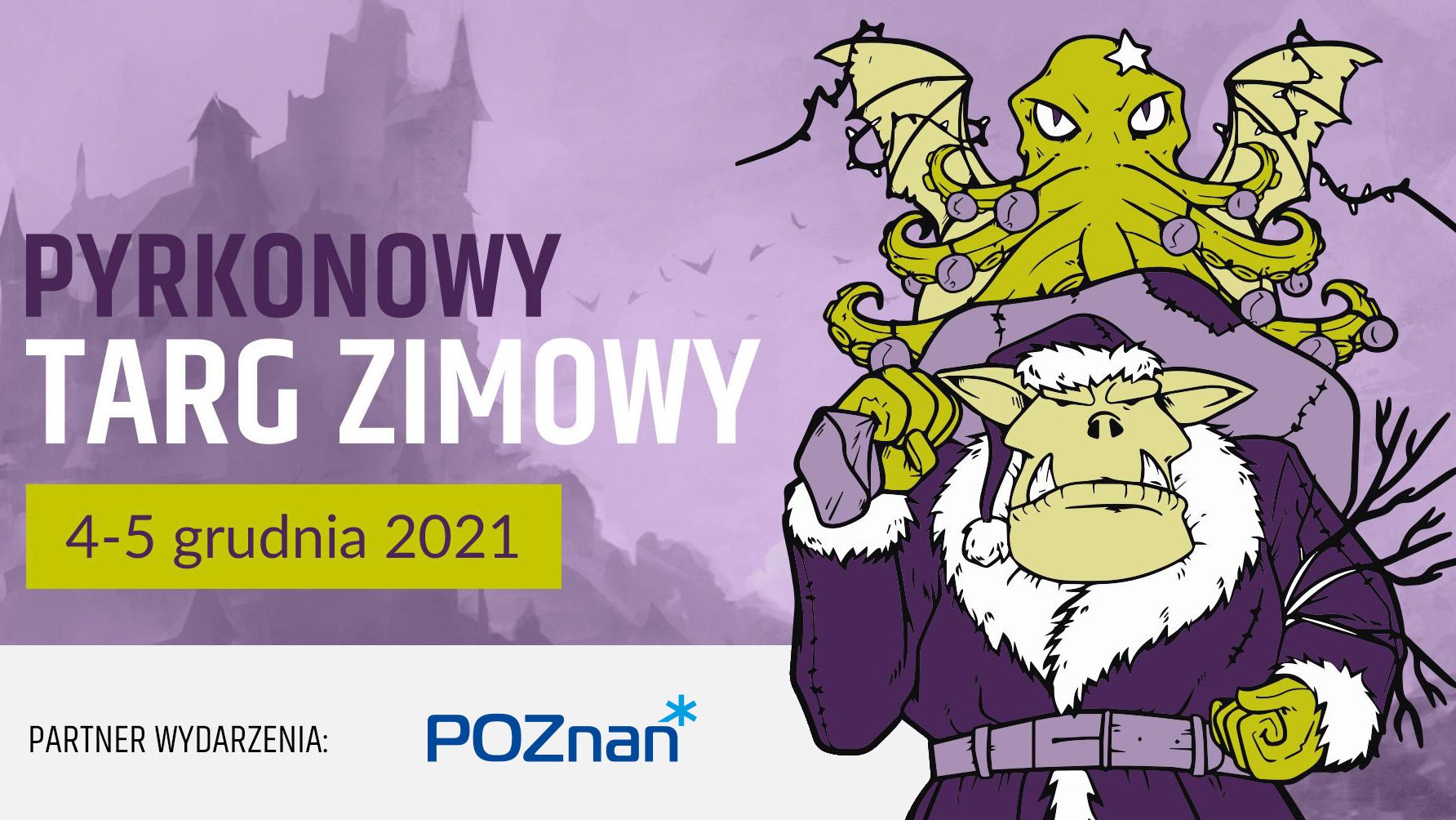 Grafika przedstawia rysunek ogra w zimowym płaszczu oraz zielonej ośmiornicy. W tle widać zarys zamku. Na plakacie znajdują się też informacje o wydarzeniu.