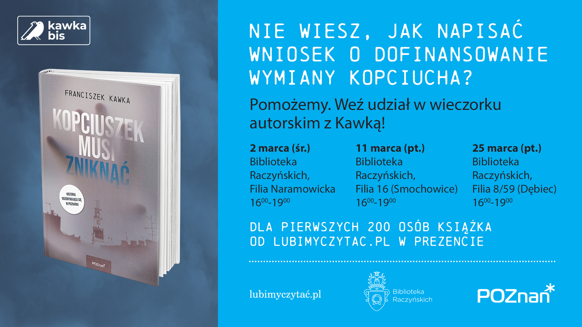 Grafika przedstawia książkę, na której okładce znajduje się napis "Kopciuszek musi zniknąć" oraz Franciszek Kawka, a także informacje o planowanych spotkaniach - ich daty i miejsca. - grafika rozmowy