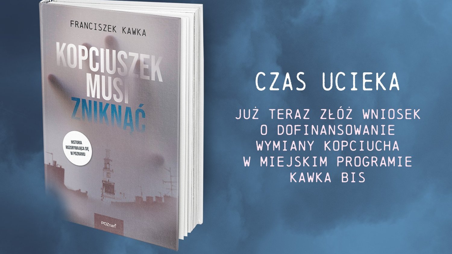 Grafika przedstawia książkę, na której okładce znajduje się napis "Kopciuszek musi zniknąć" oraz Franciszek Kawka, a także informacje o programie.