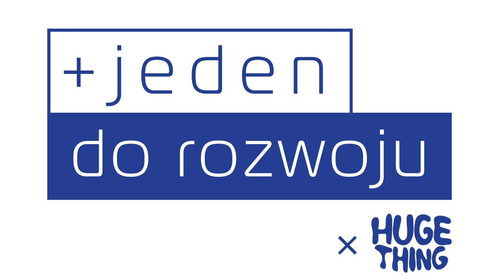 Grafika, na której widać napis "+jeden do rozwoju". Poniżej logo firmy Huge Thing.