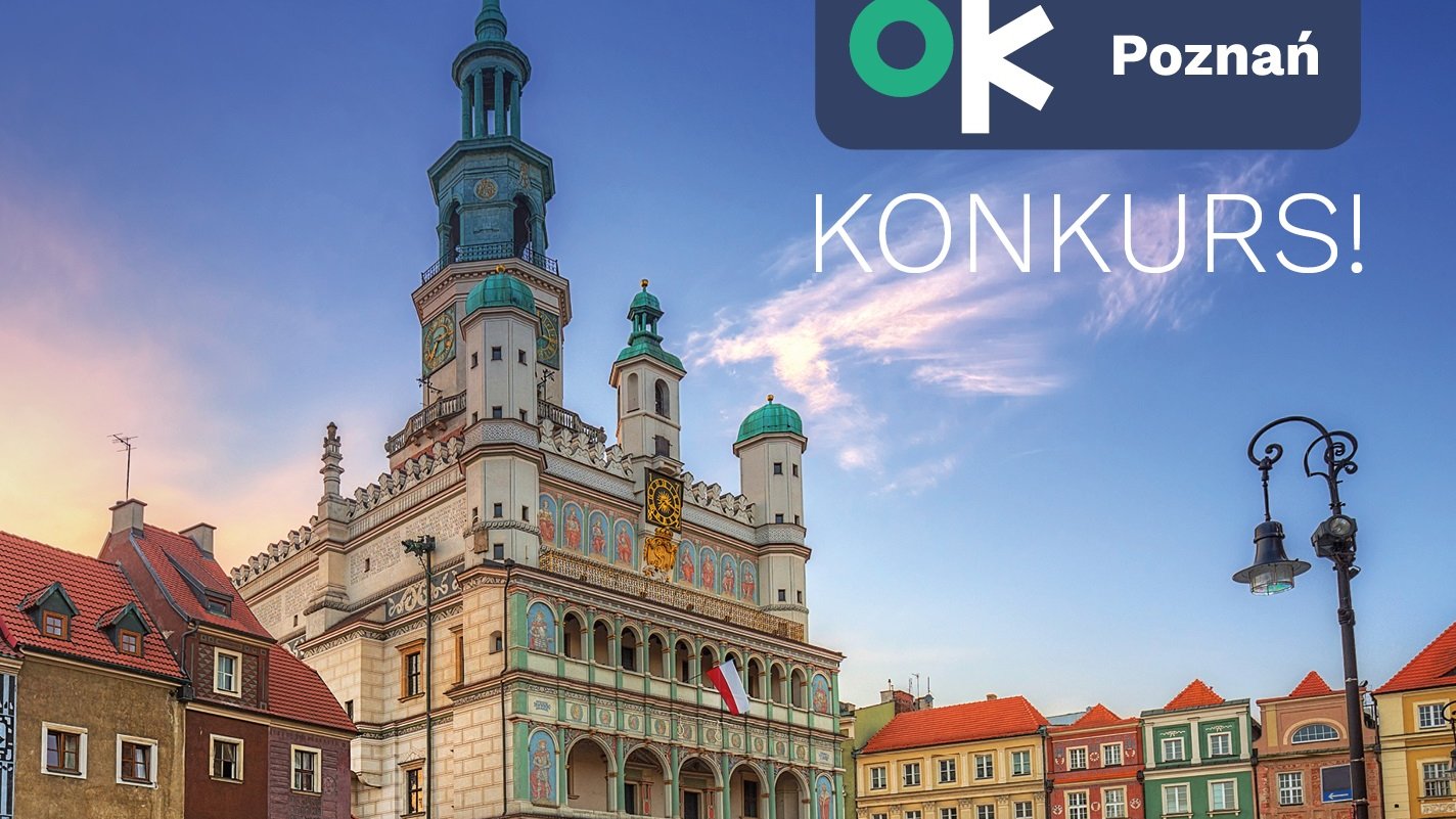 Na zdjęciu poznański ratusz, nad nim napis: OK Poznań, konkurs!