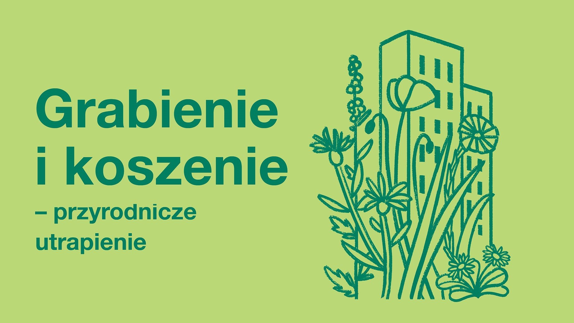 Zielony plakat z zielonymoi napisami i grafiką przedstawiającą budynek oraz kwiaty - grafika rozmowy