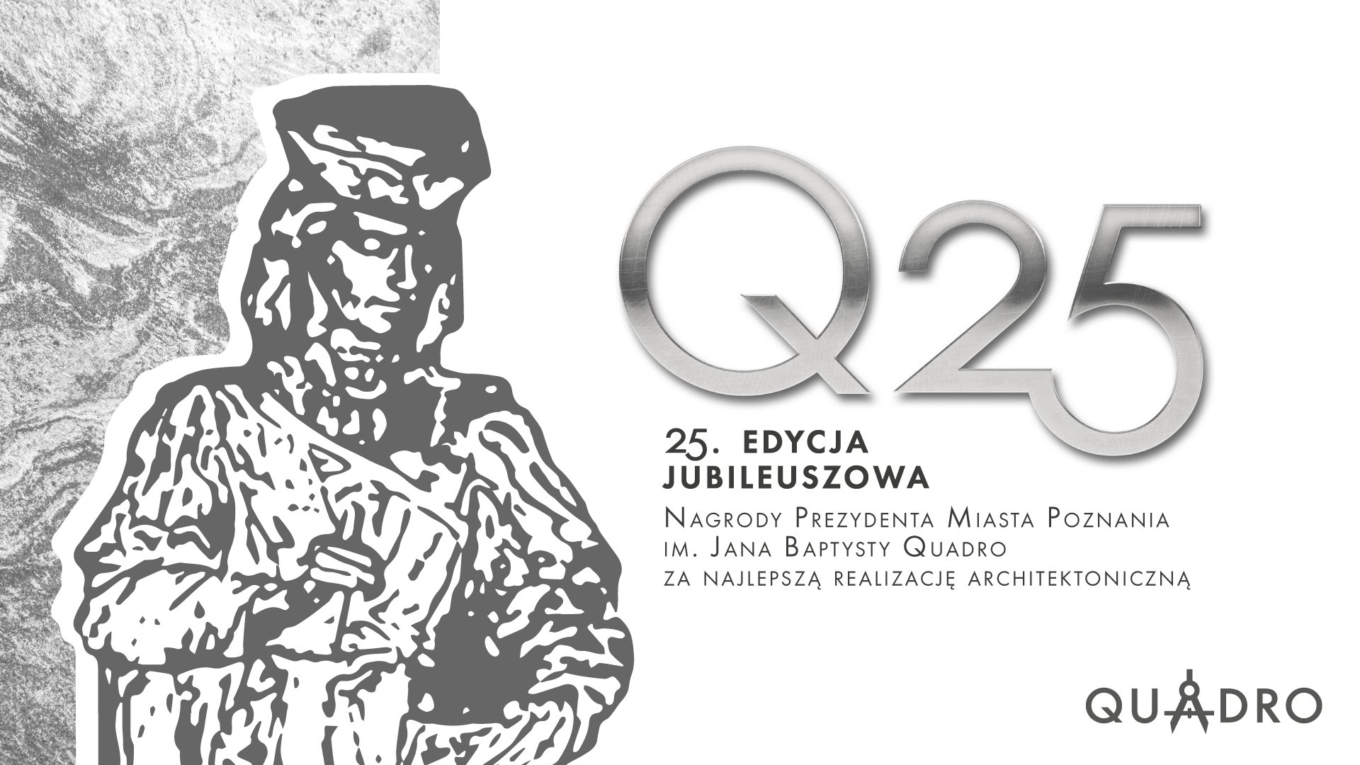 Galeria zdjęć przedstawia grafiki z rysunkiem sylwetki Jana Baptysty Quadro oraz napisem: 25. edycja jubileuszowa Nagrody Prezydenta Miasta Poznania im. Jana Baptysty Quadro.