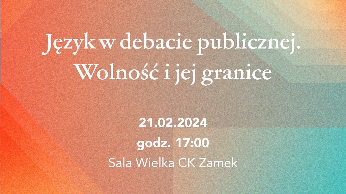 "Język w debacie publicznej. Wolność i jej granice" - Poznańska Debata o Języku.